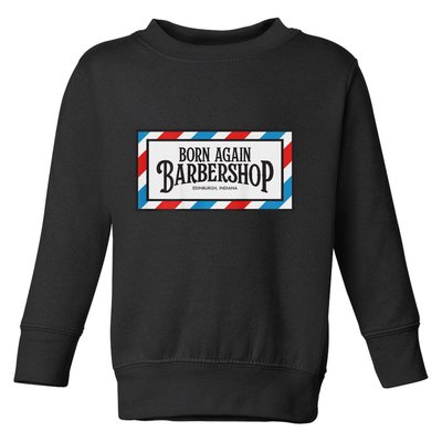 Born Again Barbershop Merch Toddler Sweatshirt