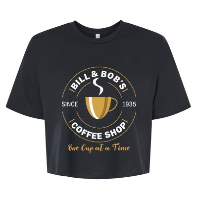 Bill And BobS Coffee Shop Aa Recovery Bella+Canvas Jersey Crop Tee