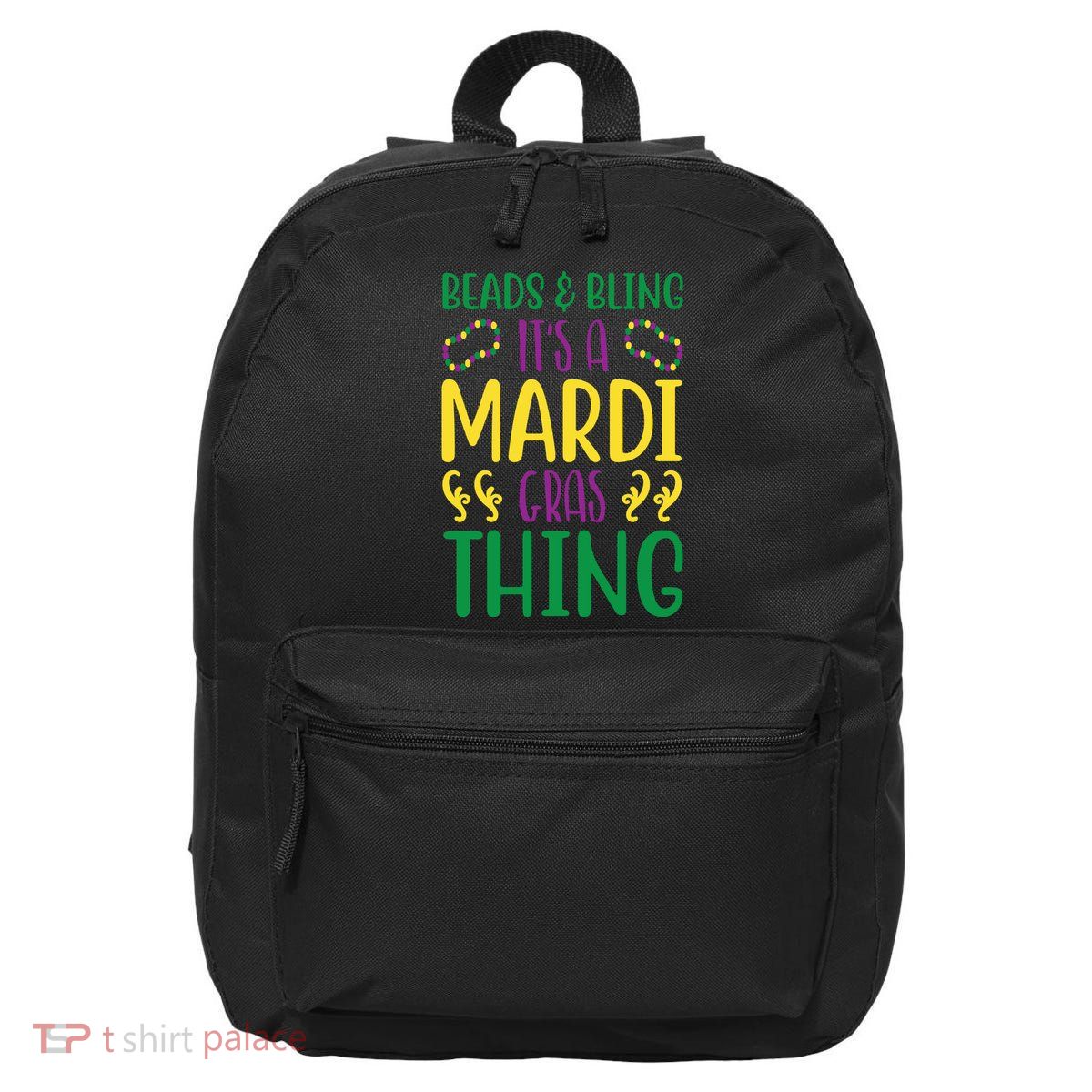 Beads And Bling It's A Mardi Gras Thing 16 in Basic Backpack