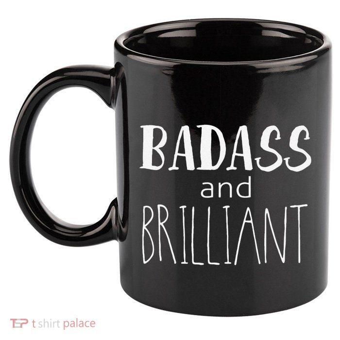 Badass And Brilliant 11oz C Handle Ceramic Mug