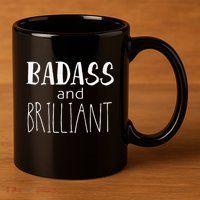Badass And Brilliant 11oz C Handle Ceramic Mug