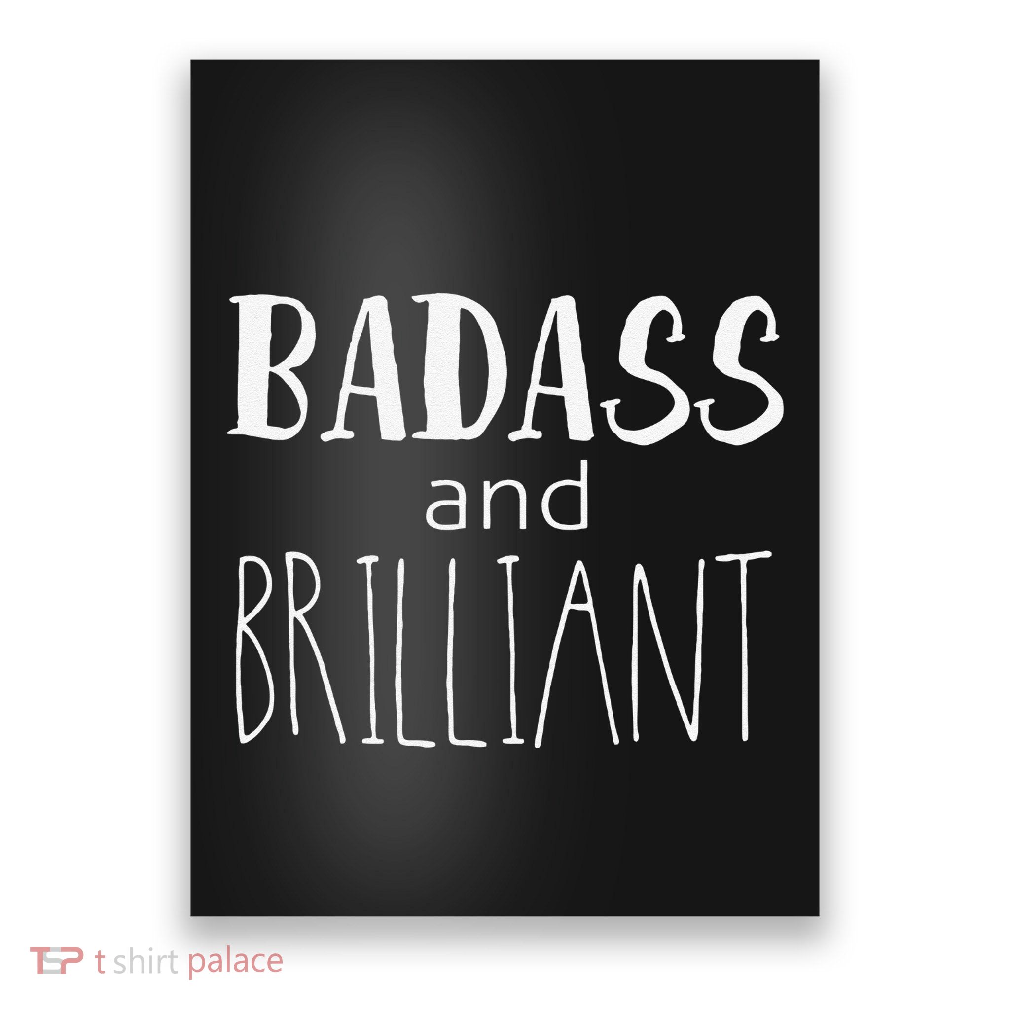 Badass And Brilliant Poster