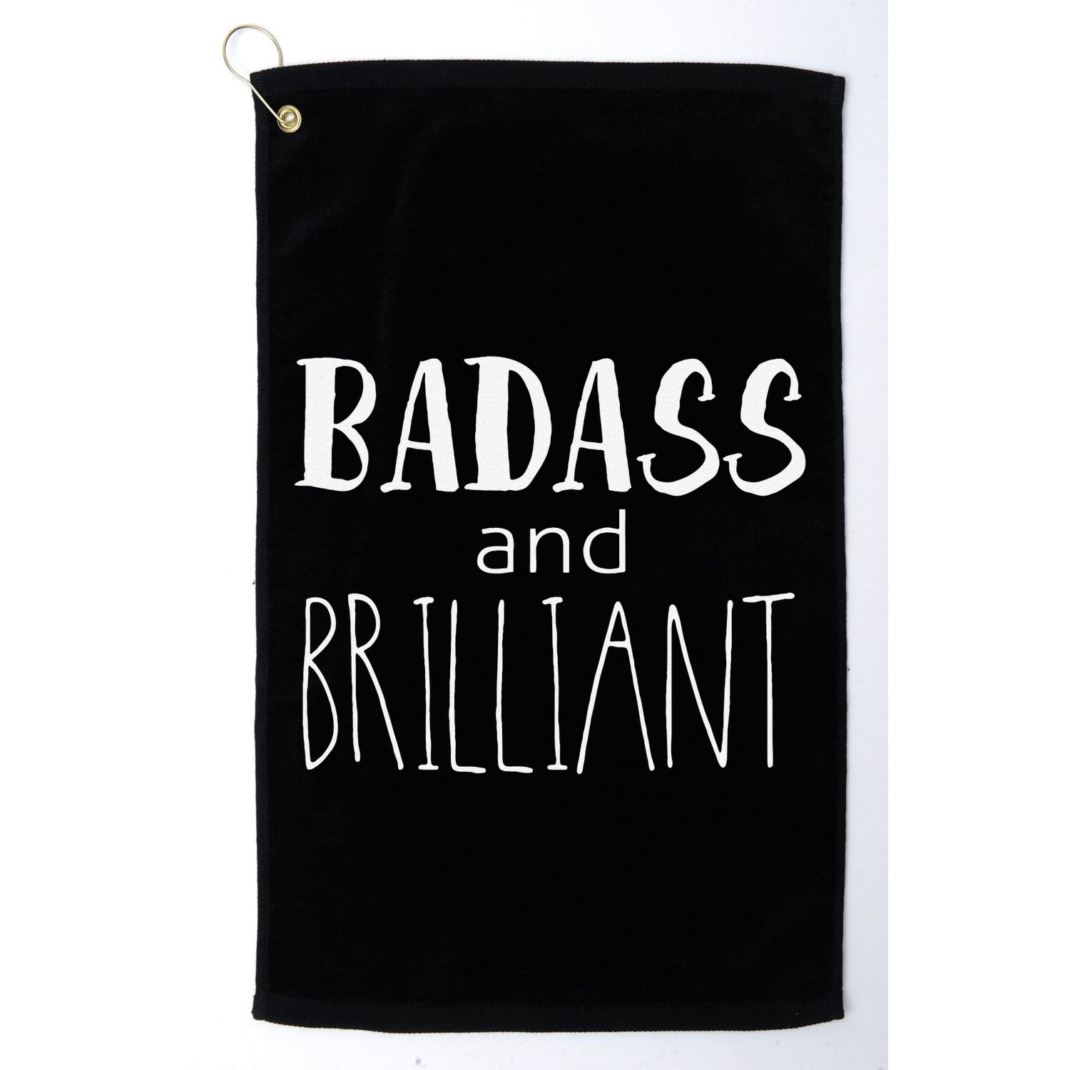Badass And Brilliant Golf Towel