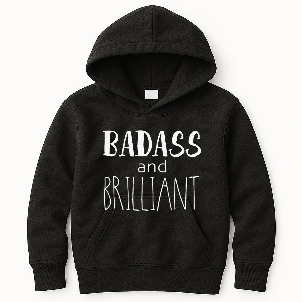 Badass And Brilliant Kids Hoodie