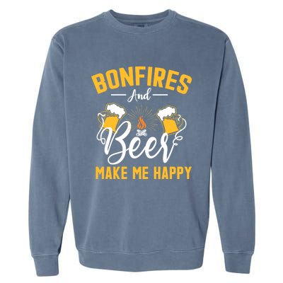 Bonfires And Beer Make Me Happy Funny Camping Gift Funny Gift Garment-Dyed Sweatshirt