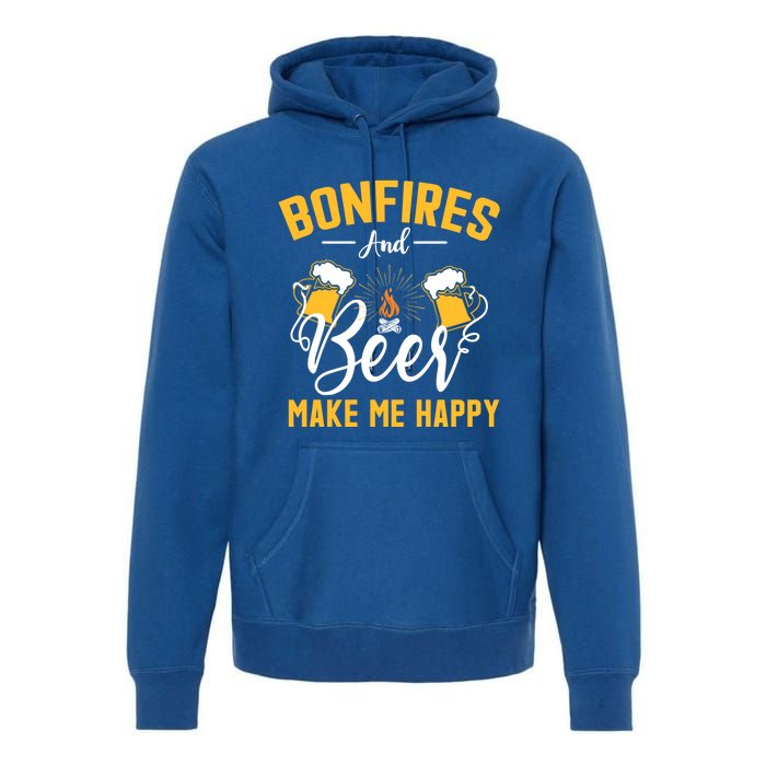 Bonfires And Beer Make Me Happy Funny Camping Gift Funny Gift Premium Hoodie