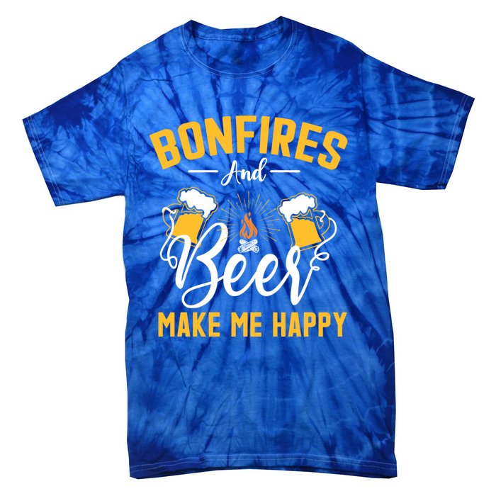 Bonfires And Beer Make Me Happy Funny Camping Gift Funny Gift Tie-Dye T-Shirt