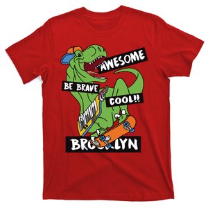 Be Awesome Be Cool Be Brave T Rex Brooklyn Skater T-Shirt