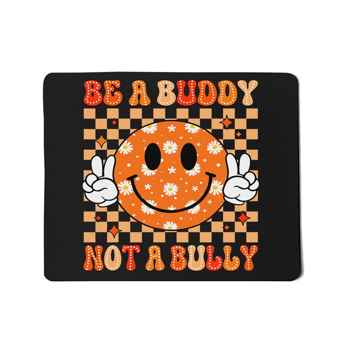 Be A Buddy Not A Bully Unity Day Orange Anti Bullying Mousepad