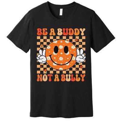 Be A Buddy Not A Bully Unity Day Orange Anti Bullying Premium T-Shirt