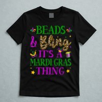 Beads And Bling It's A Mardi Gras Thing Beads And Bling T-Shirt