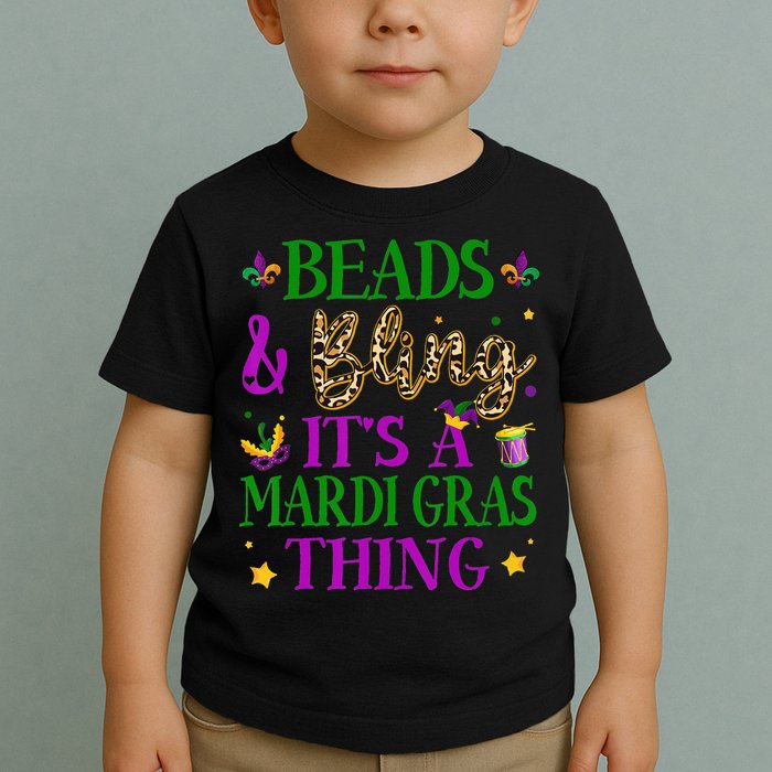 Beads And Bling It's A Mardi Gras Thing Beads And Bling Toddler T-Shirt