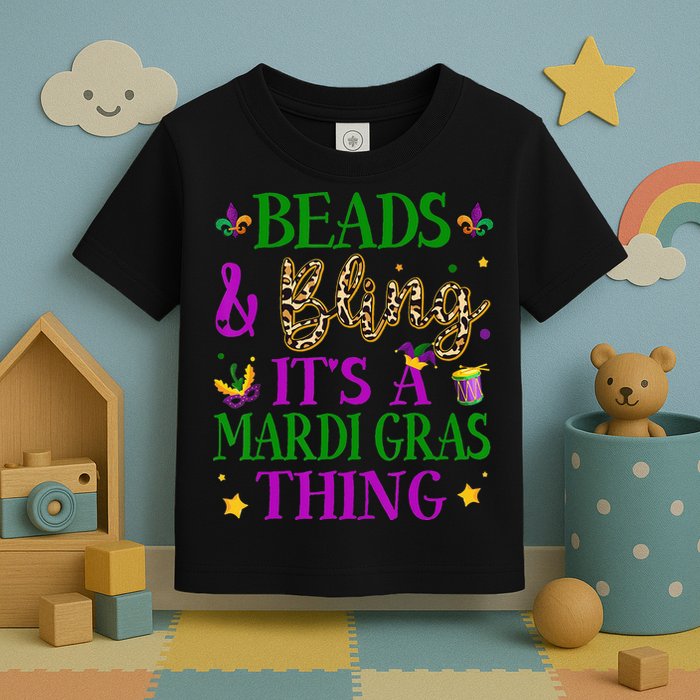 Beads And Bling It's A Mardi Gras Thing Beads And Bling Toddler T-Shirt