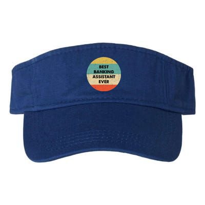 Banking Assistangift Best Banking Assistant Ever Cute Gift Valucap Bio-Washed Visor