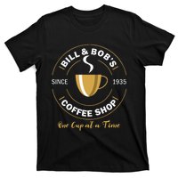 Bill And Bobs Coffee Shop AA Recovery Gift T-Shirt