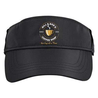 Bill And Bobs Coffee Shop AA Recovery Gift Adult Drive Performance Visor