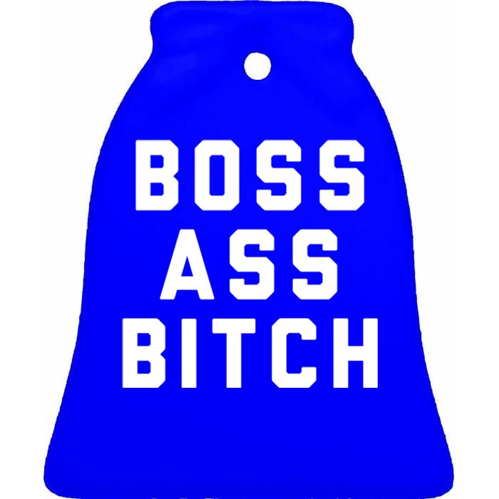 Boss Ass Bitch Gift Ceramic Bell Ornament