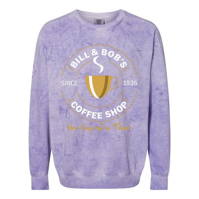 Bill And BobS Coffee Shop Aa Recovery Gift Colorblast Crewneck Sweatshirt