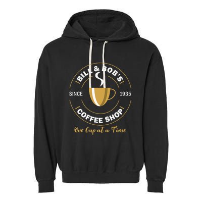 Bill And BobS Coffee Shop Aa Recovery Gift Garment-Dyed Fleece Hoodie