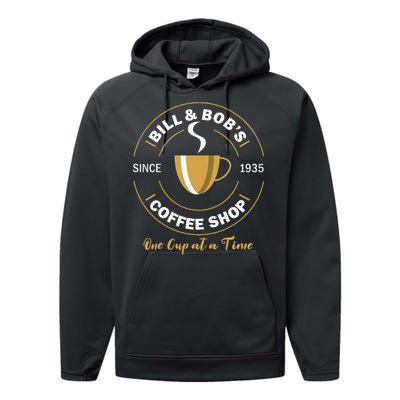 Bill And BobS Coffee Shop Aa Recovery Gift Performance Fleece Hoodie