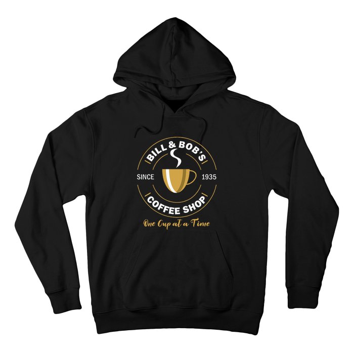 Bill And BobS Coffee Shop Aa Recovery Gift Hoodie