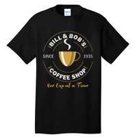 Bill And BobS Coffee Shop Aa Recovery Gift Tall T-Shirt