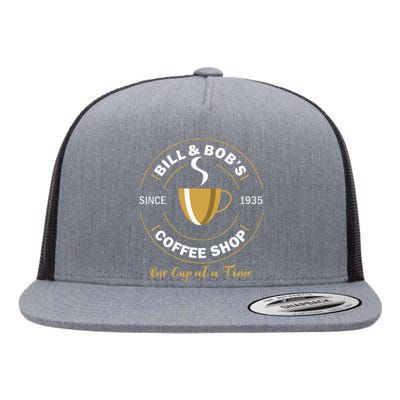 Bill And BobS Coffee Shop Aa Recovery Gift Flat Bill Trucker Hat