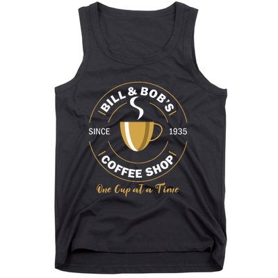 Bill And BobS Coffee Shop Aa Recovery Gift Tank Top