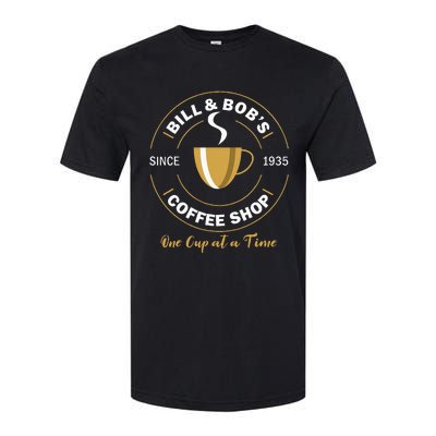 Bill And BobS Coffee Shop Aa Recovery Gift Softstyle CVC T-Shirt