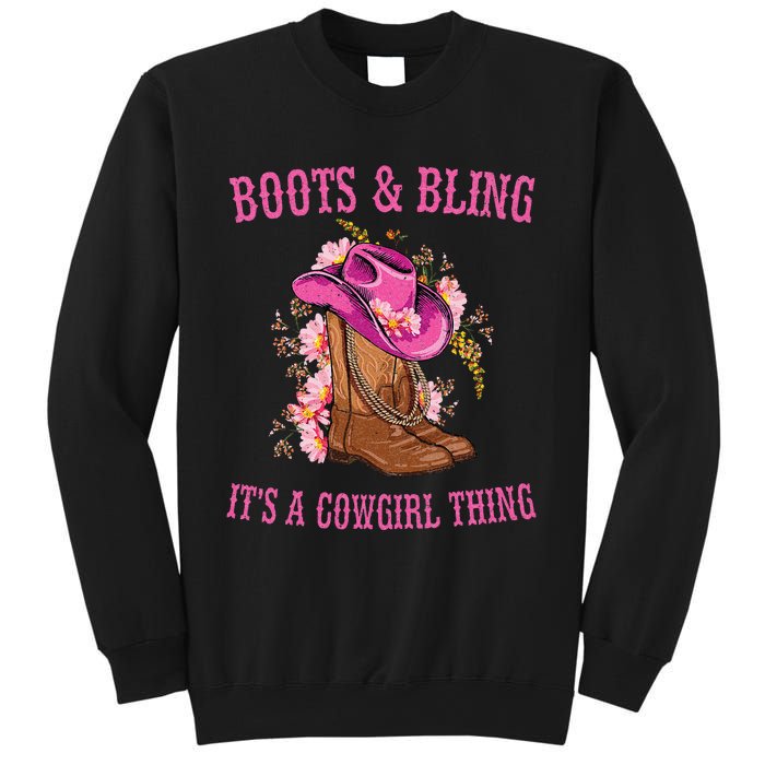 Boots And Bling Its A Cowgirl Thing Cute Love Country Life Sweatshirt