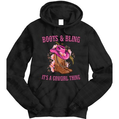 Boots And Bling Its A Cowgirl Thing Cute Love Country Life Tie Dye Hoodie