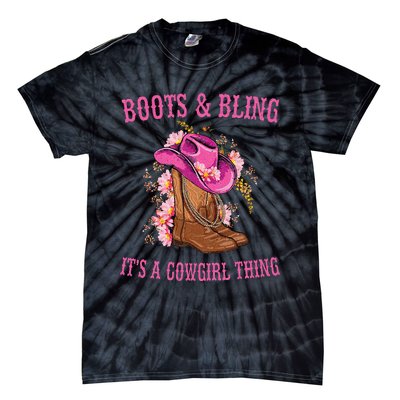 Boots And Bling Its A Cowgirl Thing Cute Love Country Life Tie-Dye T-Shirt