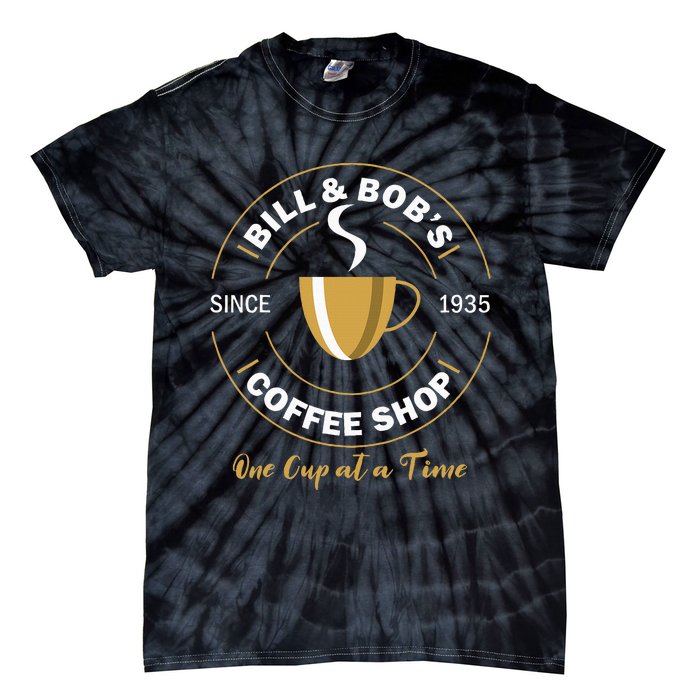 Bill And Bobs Coffee Shop Aa Recovery Tie-Dye T-Shirt