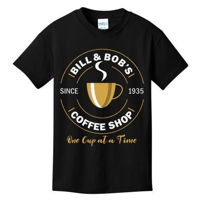 Bill And Bobs Coffee Shop Aa Recovery Kids T-Shirt