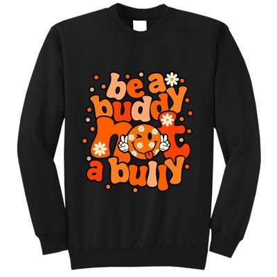 Be A Buddy Not A Bully Unity Day Orange Anti Bullying Sweatshirt