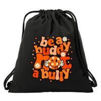Be A Buddy Not A Bully Unity Day Orange Anti Bullying Drawstring Bag