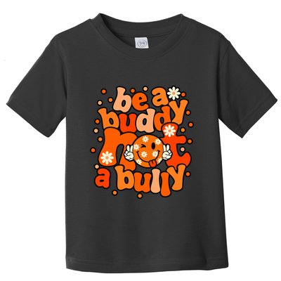 Be A Buddy Not A Bully Unity Day Orange Anti Bullying Toddler T-Shirt