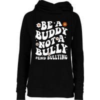 Be A Buddy Not A Bully Unity Day Orange Anti Bullying  Womens Funnel Neck Pullover Hood