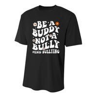 Be A Buddy Not A Bully Unity Day Orange Anti Bullying  Youth Performance Sprint T-Shirt