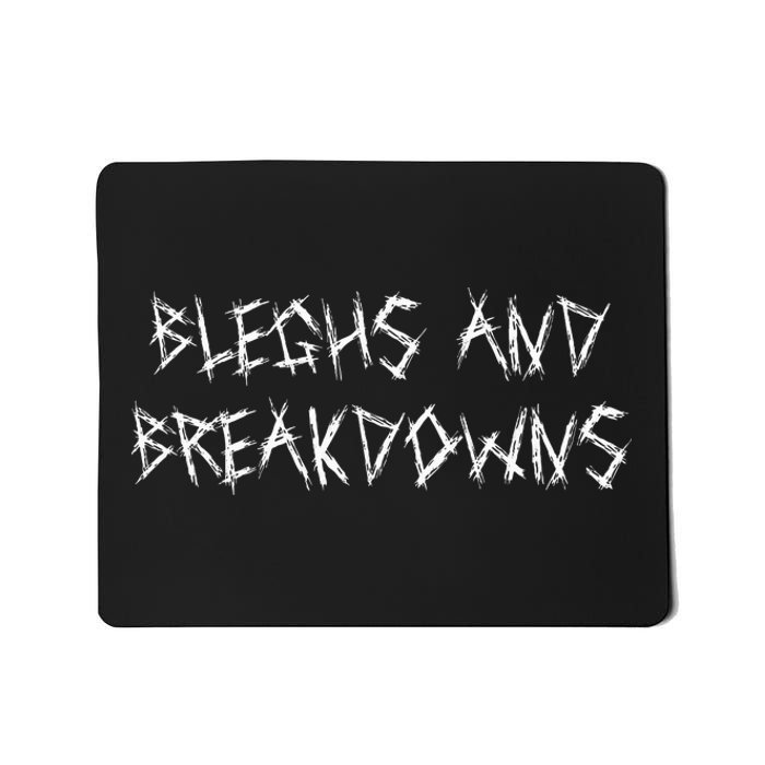 Bleghs And Breakdowns Funny Metalcore Vocalist Deathcore Mousepad