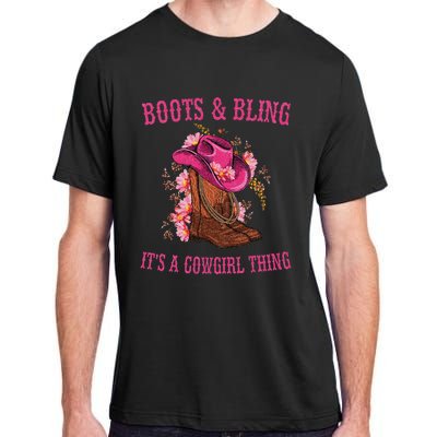 Boots And Bling Its A Cowgirl Thing Cute Love Country Life Adult ChromaSoft Performance T-Shirt