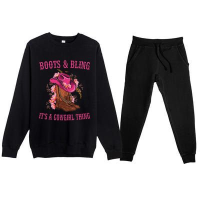 Boots And Bling Its A Cowgirl Thing Cute Love Country Life Premium Crewneck Sweatsuit Set