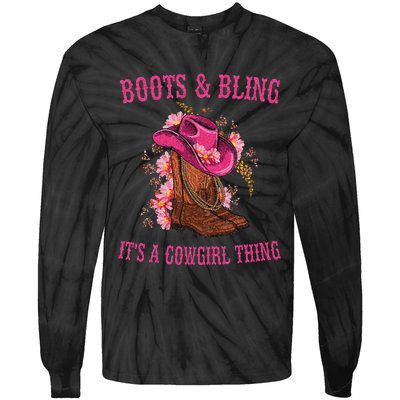 Boots And Bling Its A Cowgirl Thing Cute Love Country Life Tie-Dye Long Sleeve Shirt