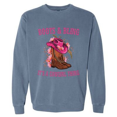 Boots And Bling Its A Cowgirl Thing Cute Love Country Life Garment-Dyed Sweatshirt