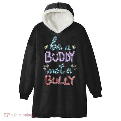 Be A Buddy Not A Bully Anti Bullying Hooded Wearable Blanket