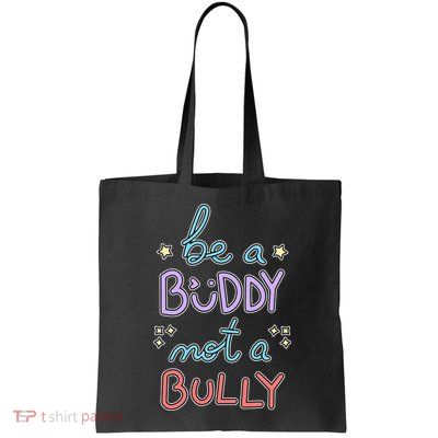 Be A Buddy Not A Bully Anti Bullying Bag