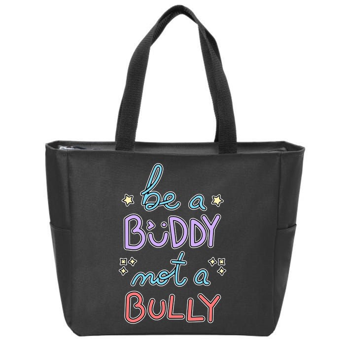 Be A Buddy Not A Bully Anti Bullying Zip Tote Bag