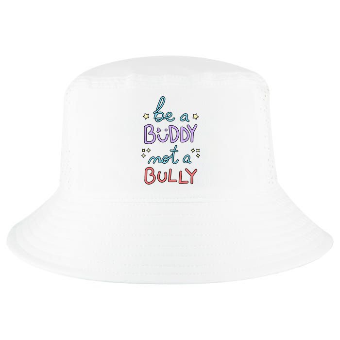 Be A Buddy Not A Bully Anti Bullying Cool Comfort Performance Bucket Hat