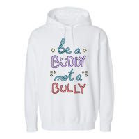 Be A Buddy Not A Bully Anti Bullying Garment-Dyed Fleece Hoodie