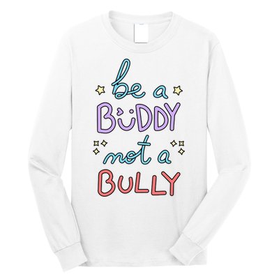Be A Buddy Not A Bully Anti Bullying Long Sleeve Shirt